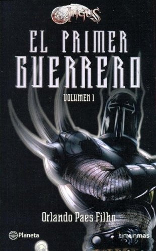 EL PRIMER GUERRERO | Orlando Paes Filho