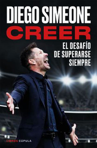 CREER (NUEVA PRESENTACIÓN).. | Diego Simeone