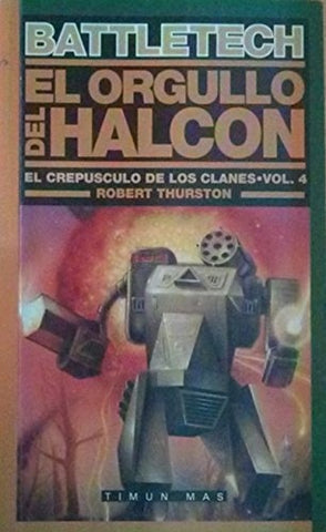 BATLLETECH EL ORGULLO DEL HALCON.. | ROBERT THURSTON