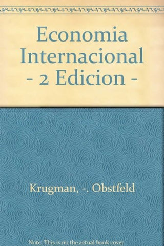 ECONOMÍA INTERNACIONAL. TEORÍA Y POLÍTICA.. | Paul R. Krugman