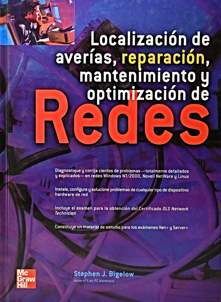 LOCALIZACION DE AVERIAS, REPARACION, MANTENIMIENTO Y OPTIMIZACION DE REDES.. | STEPHEN J.  BIGELOW