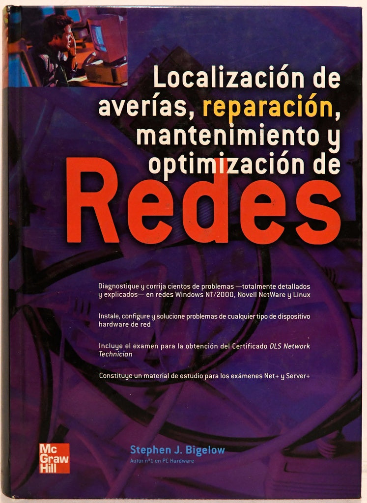 LOCALIZACION DE AVERIAS, REPARACION, MANTENIMIENTO Y OPTIMIZACION DE REDES.. | STEPHEN J.  BIGELOW