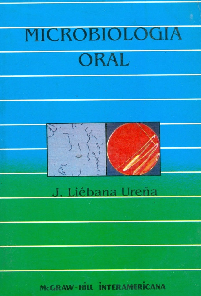 MICROBIOLOGÍA ORAL.. | José Liébana Ureña