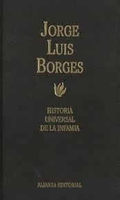 HISTORIA UNIVERSAL DE LA INFAMIA | Jorge L. Borges