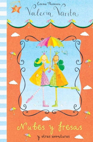 Valentina Varita. Nubes y fresas y otras aventuras. * | Emma Thomson