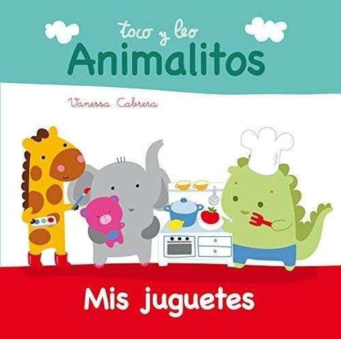 Toco y leo Animalitos. Mis juguetes | Vanessa Cabrera