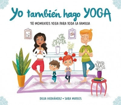 Yo tambien hago yoga | Delia Hernández