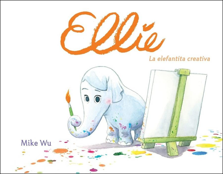 Ellie la elefantita misteriosa  | Mike  Wu