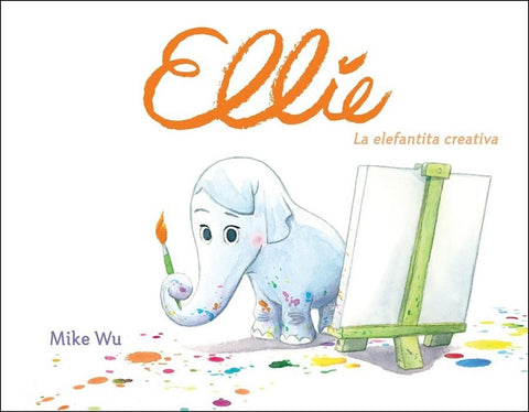 Ellie la elefantita misteriosa  | Mike  Wu