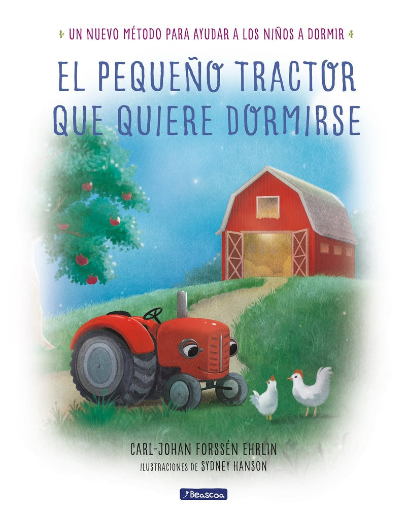 El pequeño tractor que quiere dormirse* | Carl-Johan  Forssen Ehrlin