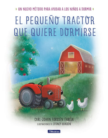 El pequeño tractor que quiere dormirse* | Carl-Johan  Forssen Ehrlin