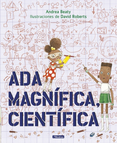 Ada magnifica cientifica * | Andrea  Beaty