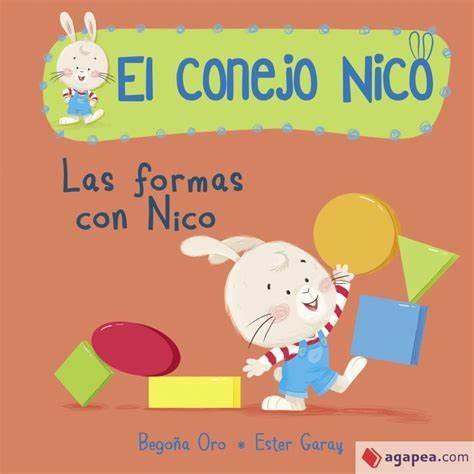 El conejo Nico. Las formas con Nico | Begoña Oro