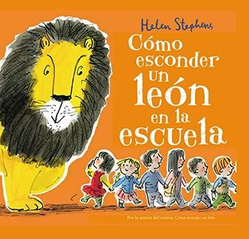 Como esconder un leon en la escuela | Helen Stephens