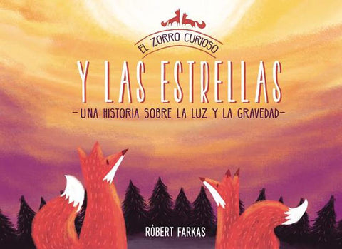 EL ZORRO CURIOSO Y LAS ESTRELLAS | ROBERT FARKAS