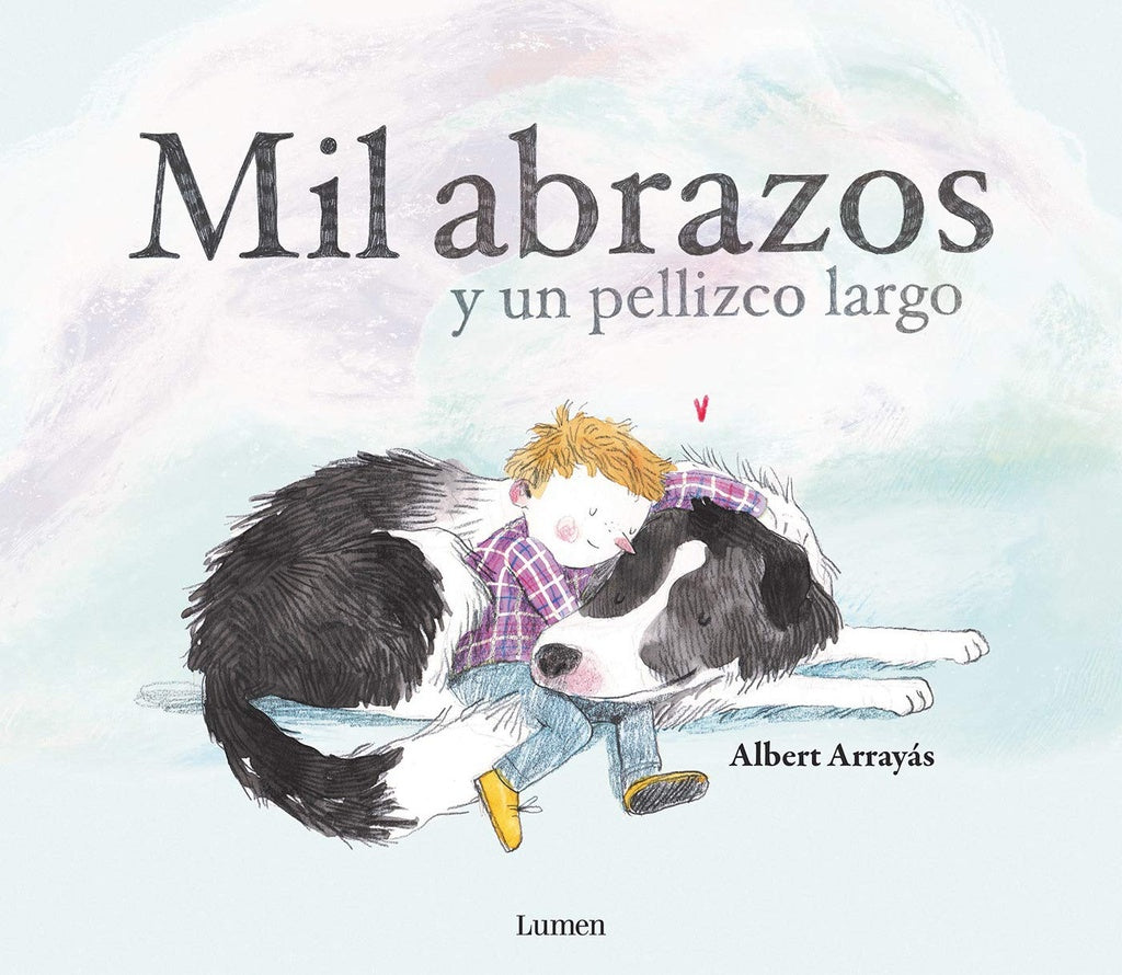 MIL ABRAZOS Y UN PELLIZCO LARGO.. | GONZALO ARRAYÁS
