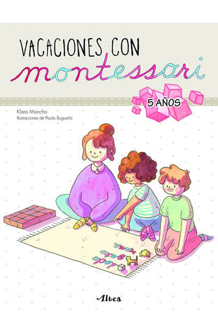 VACACIONES CON MONTESSORI 5 AÑOS*.. | KLARA  MONCHO
