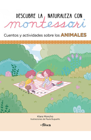 DESCUBRE LA NATURALEZ MONTESSORI : ANIMALES * | KLARA  MONCHO
