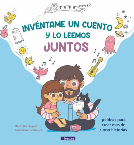 Invéntame un cuento y lo leemos juntos  | DAVID DOMINGUEZ