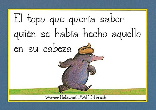 El topo que quería saber quién se había hecho aquello en su cabeza | Werner  Holzwarth