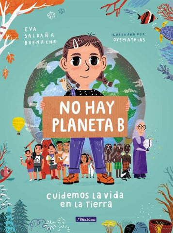 No hay planeta B | Eva  Saldaña Buenache