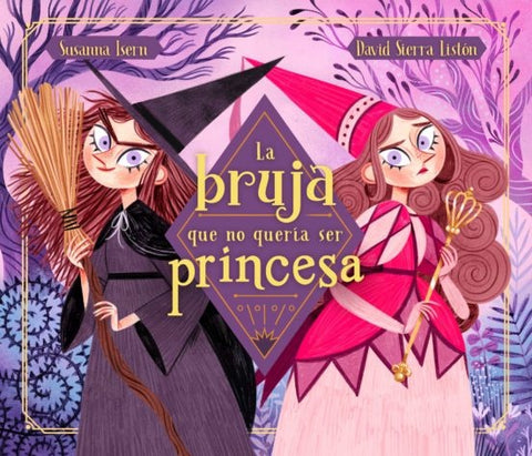 La bruja que no queria ser princesa | Susanna Isern