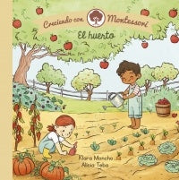 Creciendo con Montessori. El huerto* | KLARA  MONCHO