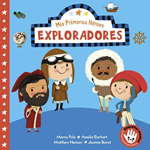 Mis primeros heroes. Exploradores* (PESTAÑAS Y VENTANAS) | Marco Polo