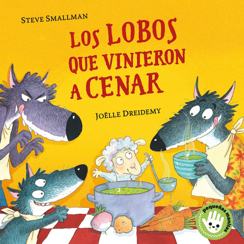 Los lobos que vinieron a cenar | Steve Smallman