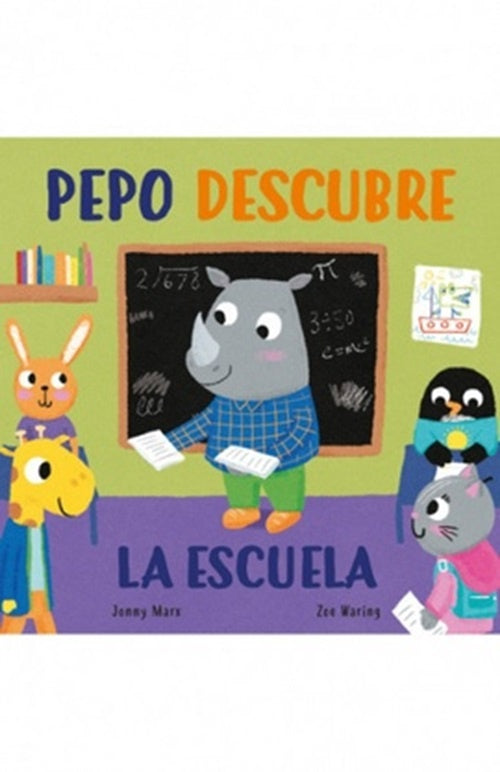 PEPO DESCUBRE EL COLE (con solapas)* | Jonny Marx
