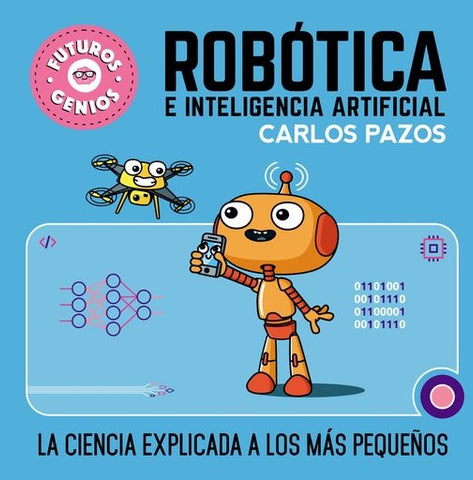 ROBÓTICA E INTELIGENCIA ARTIFICIAL.. | Carlos  Pazos