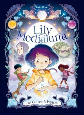 LILY MEDIALUNA 1 - LAS GEMAS MÁGICAS | Xavier  Bonet