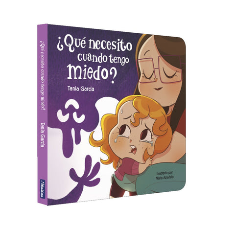 ¿Qué necesito cuando tengo miedo? * | Tania  García