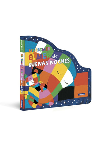 MI PRIMER ELMER DE BUENAS NOCHES (ELMER. PEQUEÑAS MANITAS)*.. | David McKee
