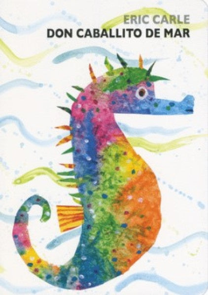 DON CABALLITO DE MAR*.. (transparencias) | Eric Carle