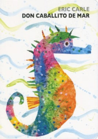 DON CABALLITO DE MAR*.. (transparencias) | Eric Carle