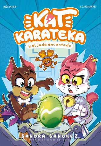 KAT KARATEKA Y EL JADE ENCANTADO (KAT KARATEKA 3).. | Sandra Sánchez