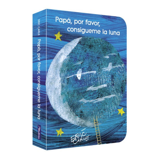 PAPA, POR PAVOR, CONSEGUIME UNA LUNA* (desplegable) | Eric Carle