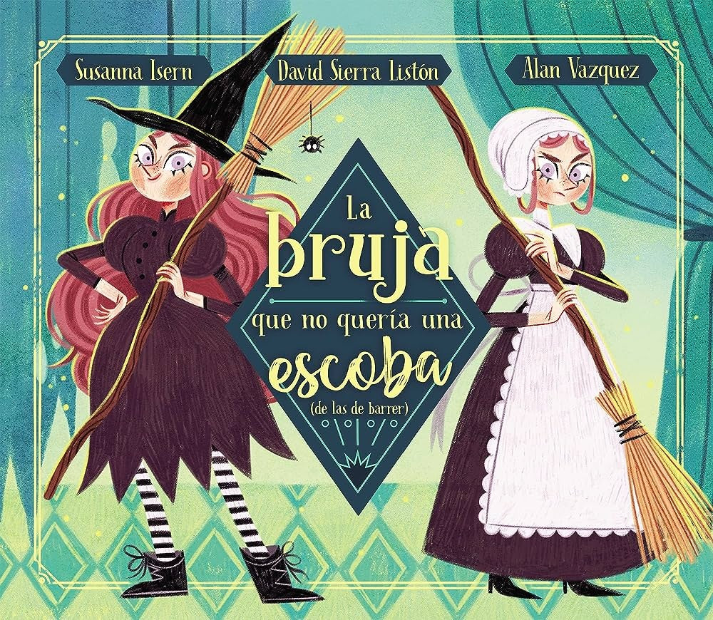 LA BRUJA QUE NO QUERIA UNA ESCOBA (DE LAS DE BARRER).. | SUSANNA ISERN