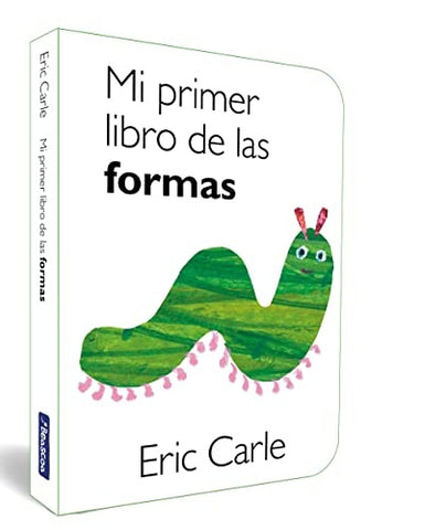 MI PRIMER LIBRO DE LAS FORMAS.. | Eric Carle