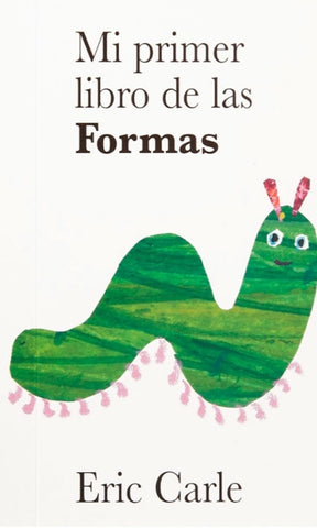 MI PRIMER LIBRO DE LAS FORMAS.. | Eric Carle