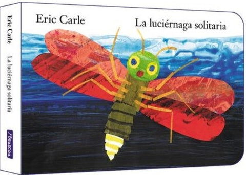 LA LUCIERNAGA SOLITARIA.. | Eric Carle