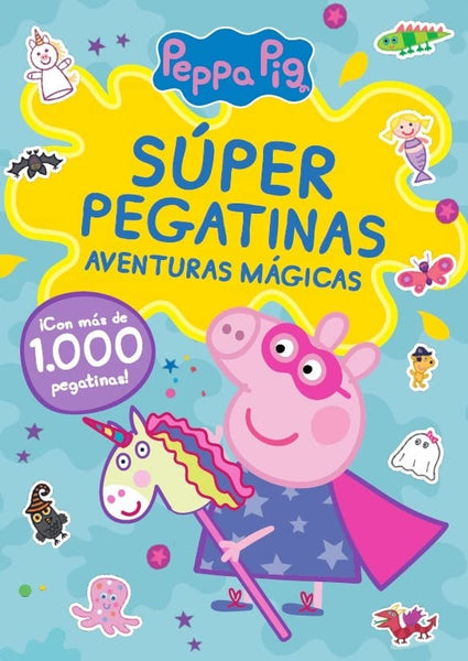 PEPPA PIG: CUADERNO DE ACTIVIDADES - SUPER PEGATINAS. AVENTURAS MAGICAS..