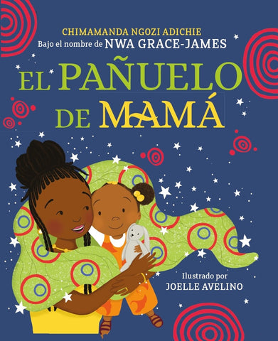 EL PAÑUELO DE MAMA.. | Chimamanda Ngozi Adichie