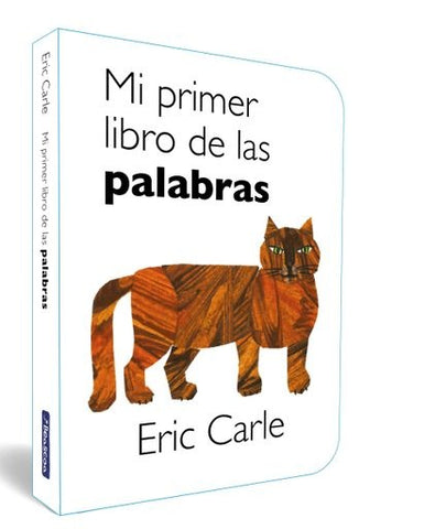 MI PRIMER LIBRO DE LAS PALABRAS .. | Eric Carle