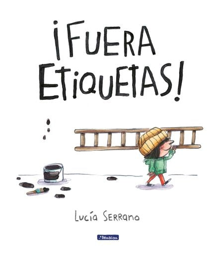FUERA ETIQUETAS UN CUENTO SOBRE EL PODER DE LAS PALABRAS | Lucía Serrano