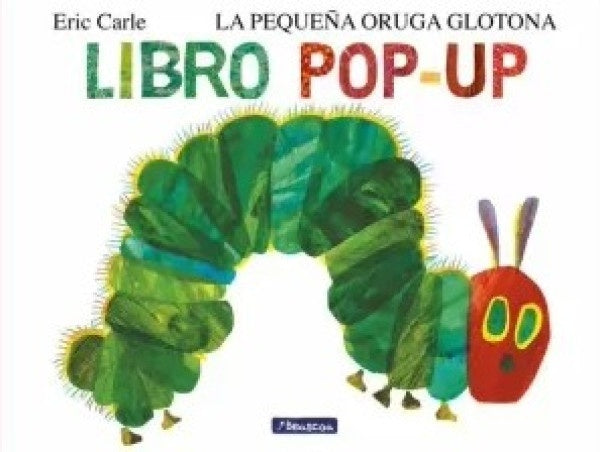 La pequeña oruga glotona. El libro pop-up  | Eric Carle