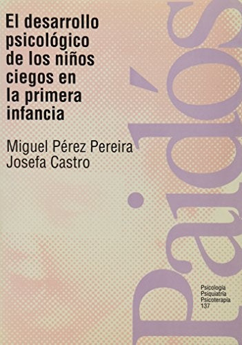 El desarrollo psicológico de los niños ciegos en la primera infancia | Pérez Pereira-Castro