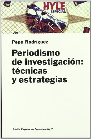 Periodismo de investigacion: tecnicas y estrategias  | Pepe Rodriguez