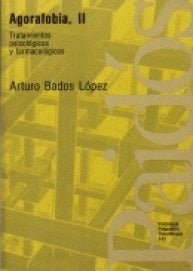 Agorafobia, II. Tratamientos psicológicos y farmacológicos | Arturo Bados López